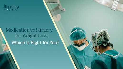 Medication vs Surgery for Weight Loss