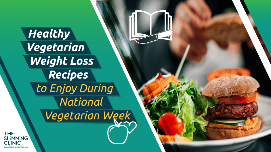 Healthy Vegetarian Recipes for Weight Loss to Enjoy During National Vegetarian Week